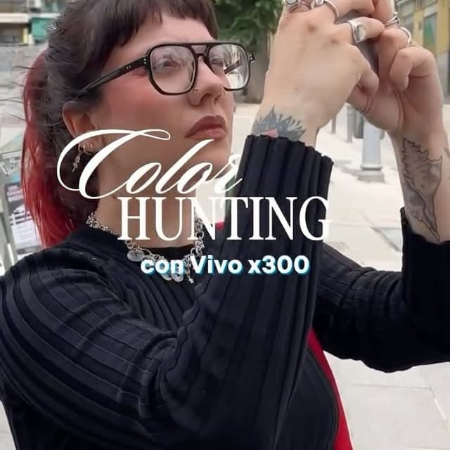 COLOR HUNTING W/ VIVO X300 SERIES